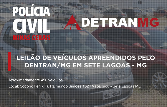 Leilão de veículos apreendidos pelo Detran/MG em Sete Lagoas MG 2018